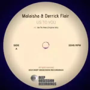 Malaisha X Derrick Flair - Us To You (Original Mix)